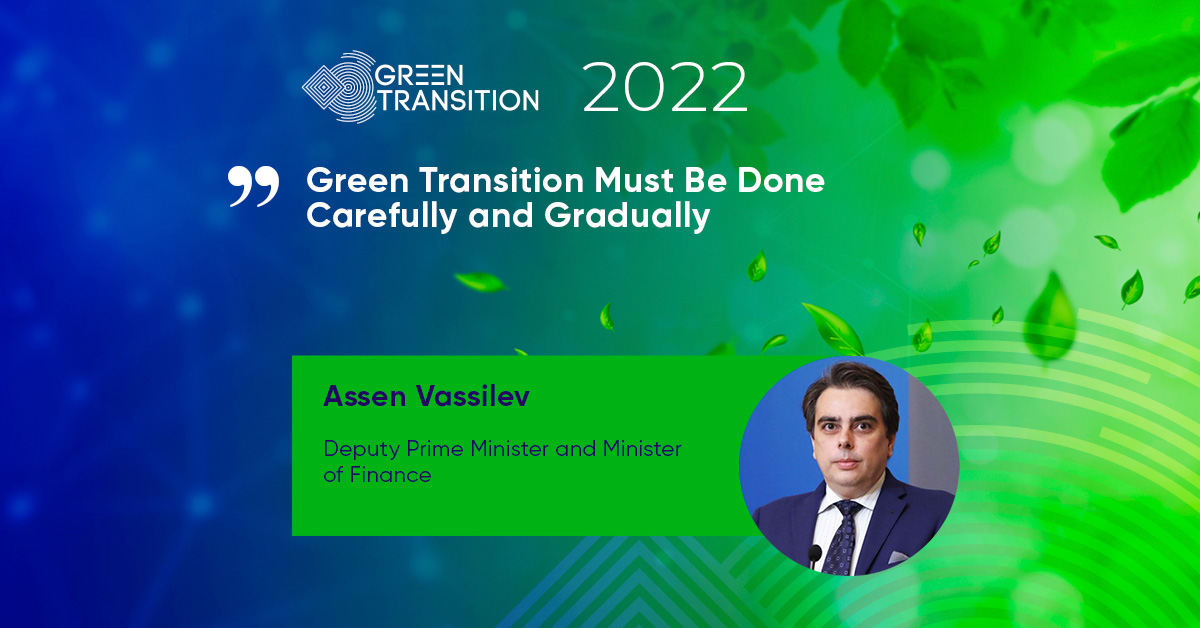 Finance Minister Vassilev: Green Transition Must Be Done Carefully and Gradually